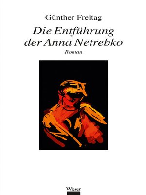 cover image of Die Entführung der Anna Netrebko